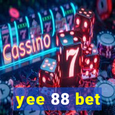 yee 88 bet